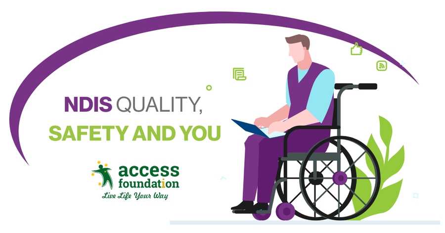 NDIS Quality, Safety and You